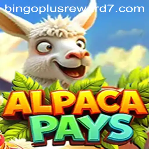 AlpacaPays Game and Bingoplus Reward: Dive Into the Thrilling World of Adventure and Rewards