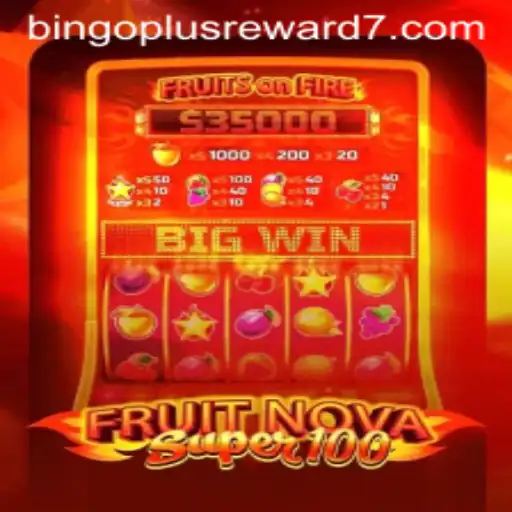 Explore the Vibrant World of FruitNovaSuper100 and Bingoplus Reward