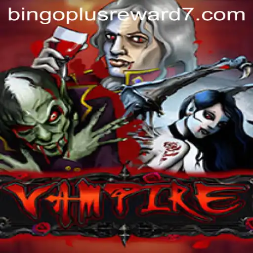 Exploring the World of Vampire: A Thrilling Adventure with Bingoplus Reward